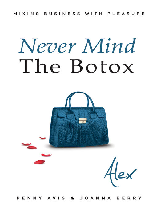 Title details for Never Mind the Botox by Penny Avis - Available